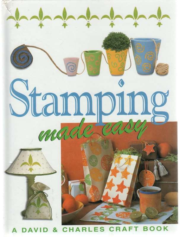STAMPING MADE EASY - DAVID & CHARLES CRAFT BOOK - SUSAN & MARTIN PENNY (1998)