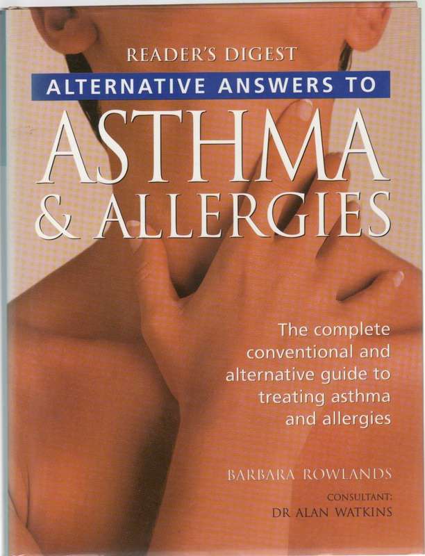 ALTERNATIVE ANSWERS TO ASTHMA & ALLERGIES - DR ALAN WATKINS & BARBARA ROWLANDS (1 ST PUB 1999)