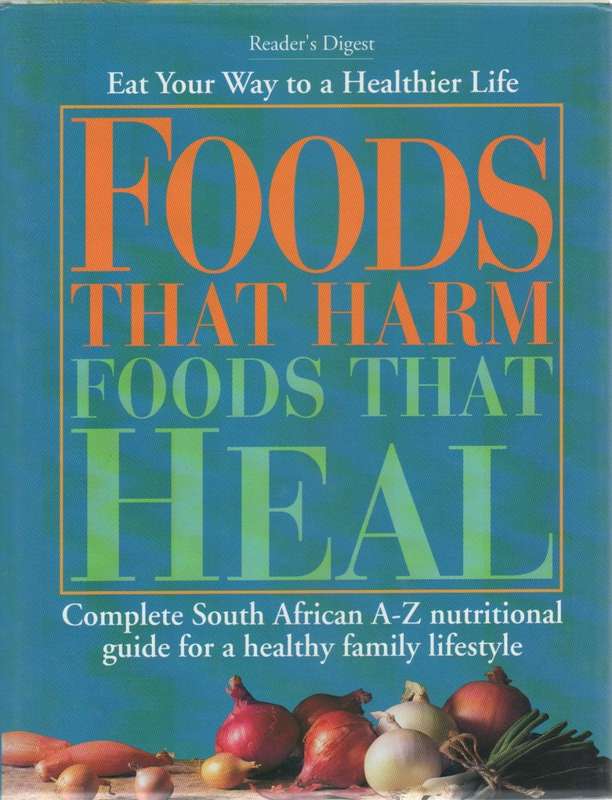 FOODS THAT HARM- FOODS THAT HEAL - READER`S DIGEST (2000)