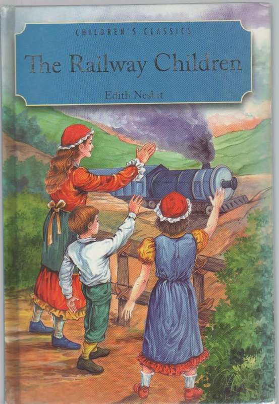 THE RAILWAY CHILDREN - EDITH NESBIT (1 ST PUBLISHED 2007)