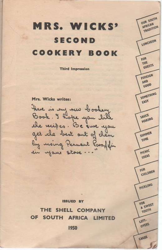 MRS WICK`S SECOND COOKERY BOOK - THE SHELL COMPANY OF SOUTH AFRICA (3 RD IMPRESSION 1950)