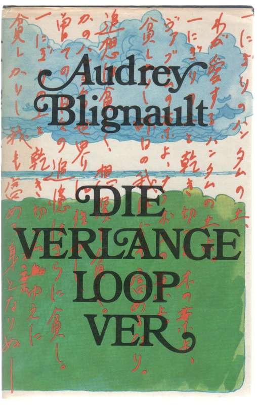 DIE VERLANGE LOOP VER - AUDREY BLIGNAULT (3 DE DRUK 1978)