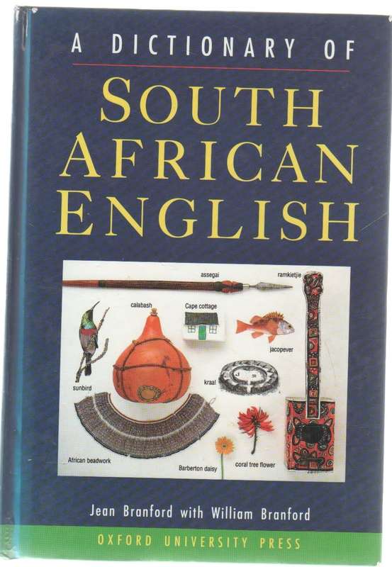 A DICTIONARY SOUTH AFRICAN ENGLISH - JEAN BRANFORD WITH WILLIAM BRANFORD (1991)