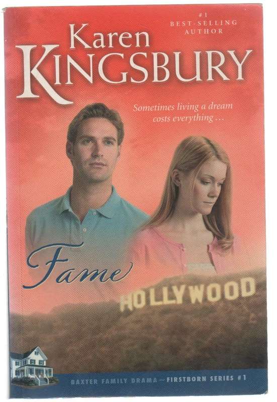 FAME - KAREN KINGSBURY  (1 ST EDITION 2006)