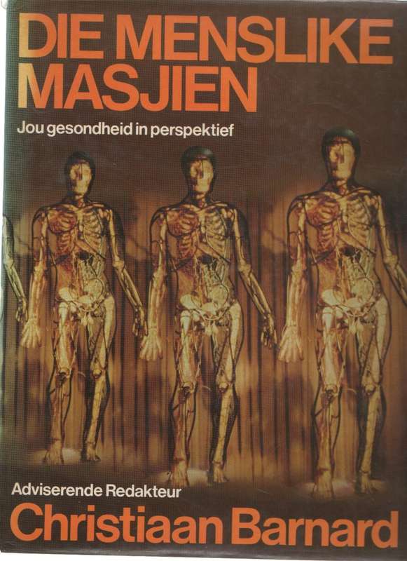 DIE MENSLIKE MASJIEN - CHRISTIAAN BARNARD (1981)