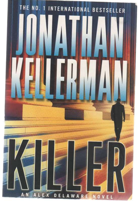 KILLER -JONATHAN KELLERMAN (1 ST PUBLISHED 2014)