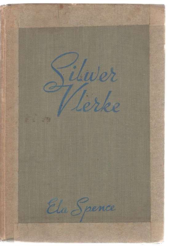 SILWER VLERKE - ELA SPENCE (GETEKEN - 1952)