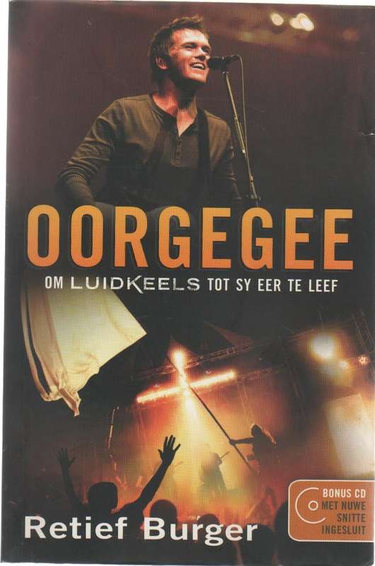 OORGEGEE OM LUIDKEELS TOT SY EER TE LEEF - RETIEF BURGER (1 STE UITG 2010)