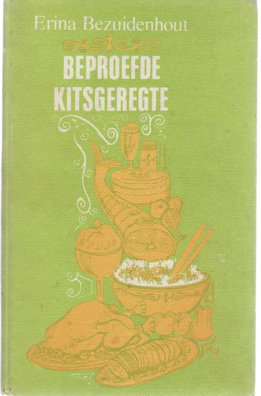 BEPROEFDE KITSGEREGTE - ERINA BEZUIDENHOUT (3 DE DRUK 1974)