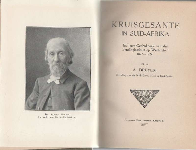 KRUISGESANTE IN SUID-AFRIKA - A DREYER (1927)