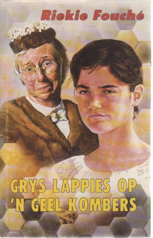 GRYS LAPPIES OP `N GEEL KOMBERS - RIEKIE FOUCHE (1 STE DRUK 1987)