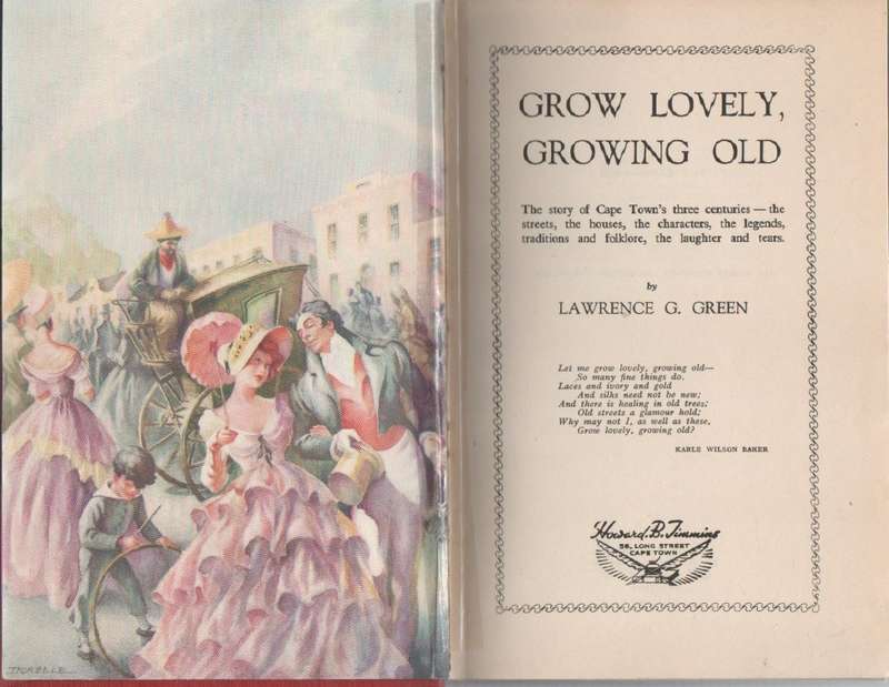 GROW LOVELY, GROWING OLD - LAWRENCE G GREEN (1 ST EDITION 1951)