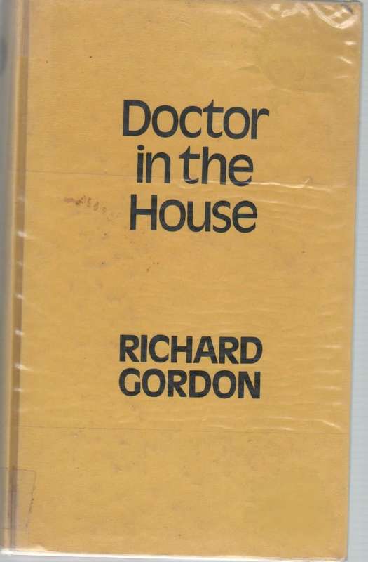 DOCTOR IN THE HOUSE - RICHARD GORDON (LARGE PRINT 1977)