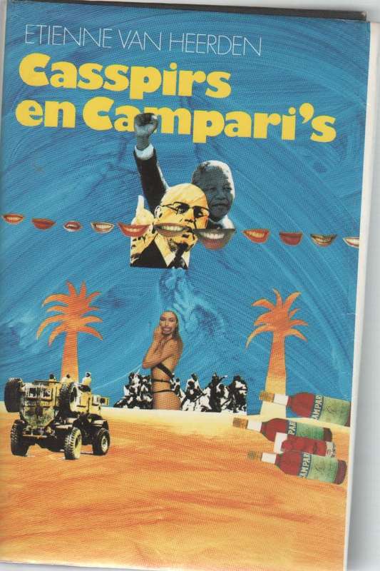 CASSPIRS EN CAMPARI`S - ETIENNE VAN HEERDEN (1 STE UITGAWE 1991) HISTORIESE ENTERTAINMENT