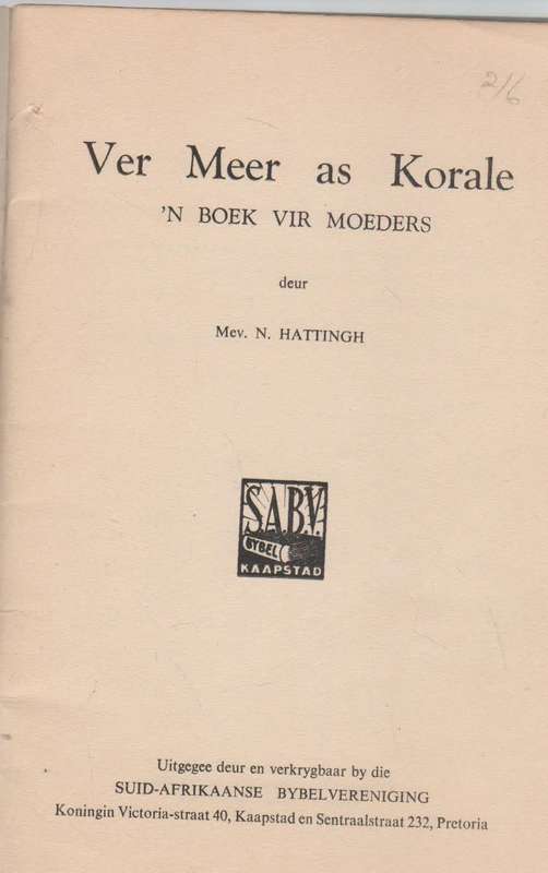 VER MEER AS KORALE, BOODSKAPPE AAN MOEDERS - MEV N HATTINGH (OUD)