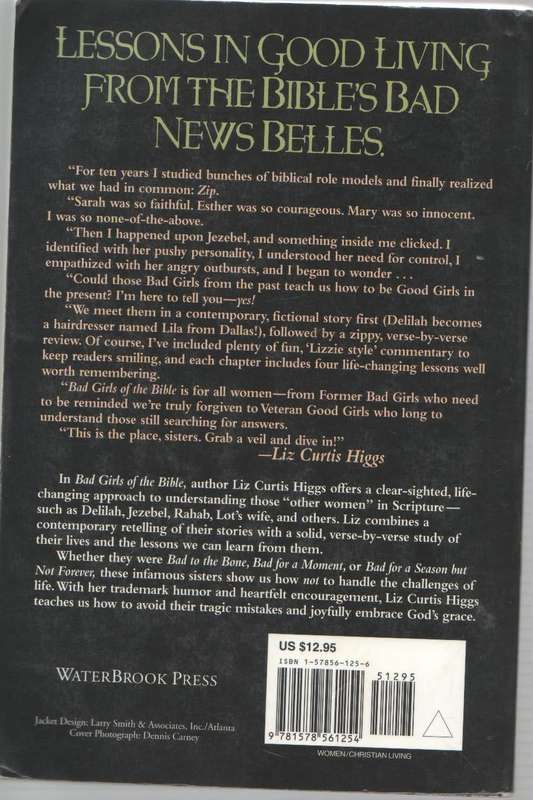 BAD GIRLS OF THE BIBLE - LIZ CURTIS HIGGS (1999)