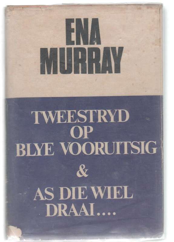 TWEESTRYD OP BLYE VOORUITSIG & AS DIE WIEL DRAAI - ENA MURRAY (1972)