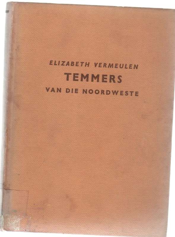 TEMMERS VAN DIE NOORDWESTE - ELIZABETH VERMEULEN (11 DE DRUK 1957)