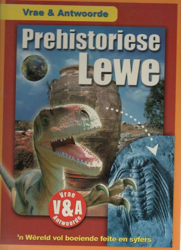 PREHISTORIESE LEWE, VRAE EN ANTWOORDE - CAROLINE DANIELS
