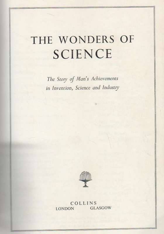 THE WONDERS OF SCIENCE - WM COLLINS 1958