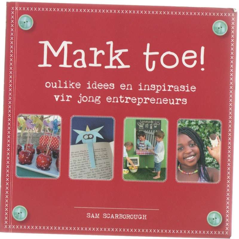 MARK TOE OULIKE IDEES EN INSPIRASIE VIR JONG ENTREPRENEURS - SAM SCARBOROUGH (2014)