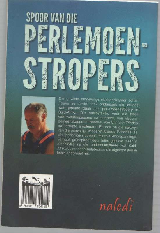 SPOOR VAN DIE PERLEMOENSTROPERS - JOHAN FOURIE (1 STE UITGAWE 2013)