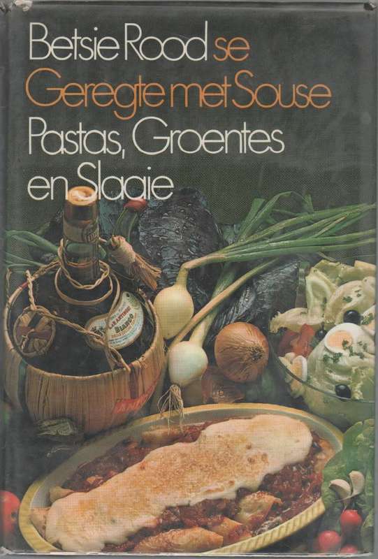 BETSIE ROOD SE GEREGTE MET SOUSE PASTAS GROENTES EN SLAAIE (1 STE DRUK 1975)