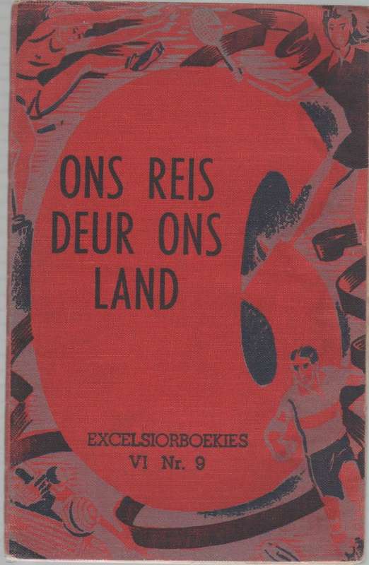 ONS REIS DEUR ONS LAND - EXCELSIORBOEKIES VI NR 9 (APB 1953)