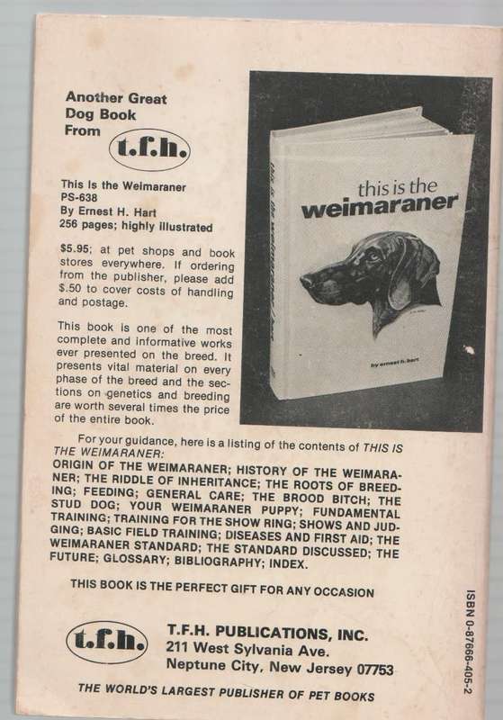 HOW TO RAISE AND TRAIN A WEIMARANER  - ARTHUR LIEBERS & PAUL JEFRIES (1959)