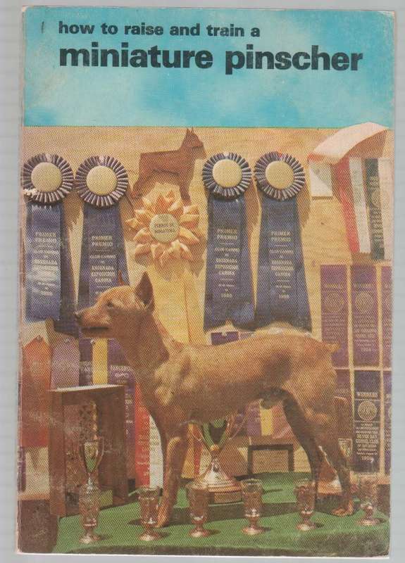 HOW TO RAISE AND TRAIN A MINIATURE PINSCHER - EVELYN MILLER (1971)