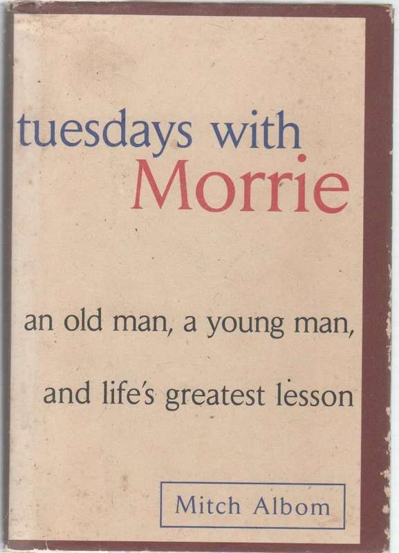 TUESDAYS WITH MORRIE - MITCH ALBOM (1997)