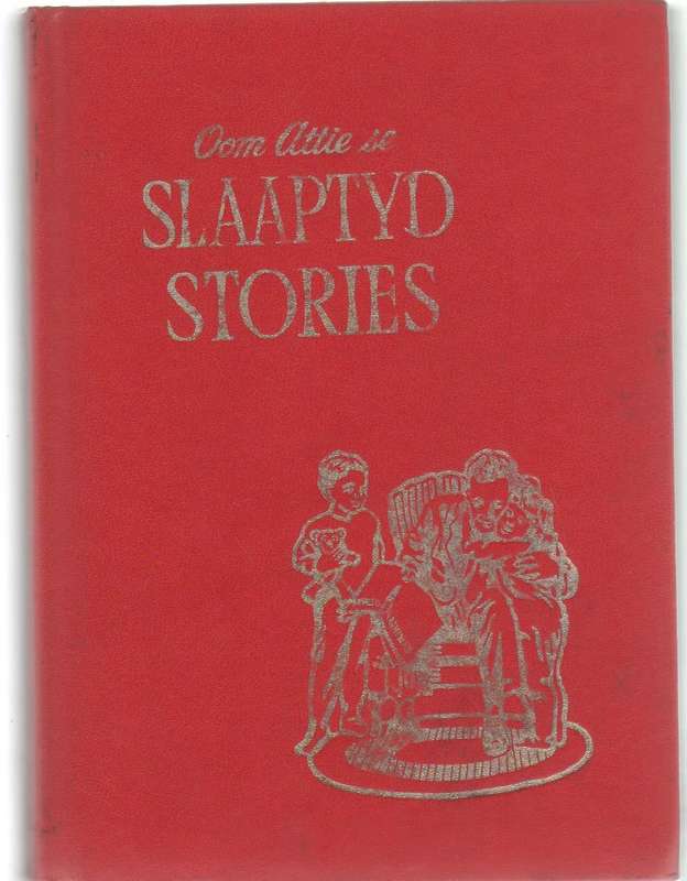 OOM ATTIE SE SLAAPTYDSTORIES , DEEL TWEE - ARTHUR S MAXWELL (1941)