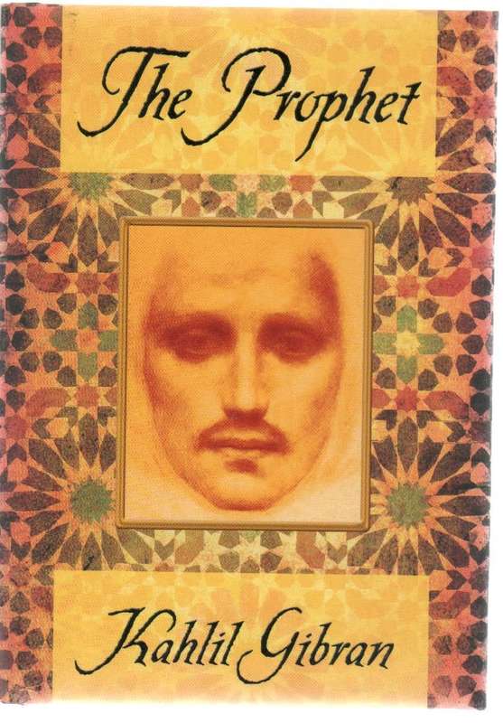 THE PROPHET - KAHLIL GIBRAN  (REPRINT 2008)