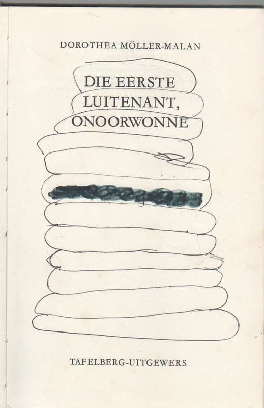 DIE EERSTE LUITENANT ONOORWONNE - DOROTHEA MOLLER-MALAN (1 STE DRUK 1973) BOEREOORLOGVERHAAL