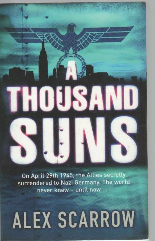 A THOUSAND SUNS - ALEX SCARROW (2006)