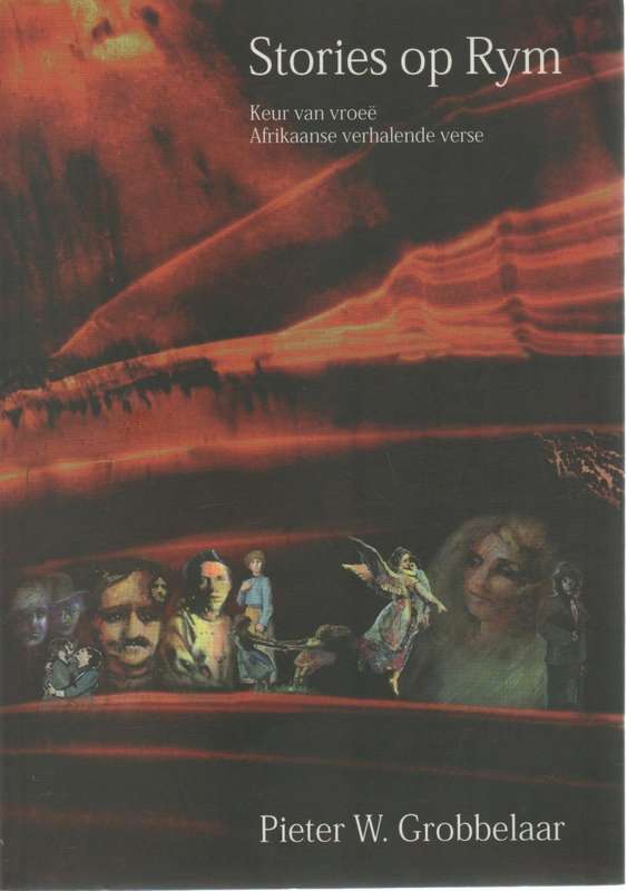 STORIES OP RYM - PIETER W GROBBELAAR (1 STE DRUK 2000)
