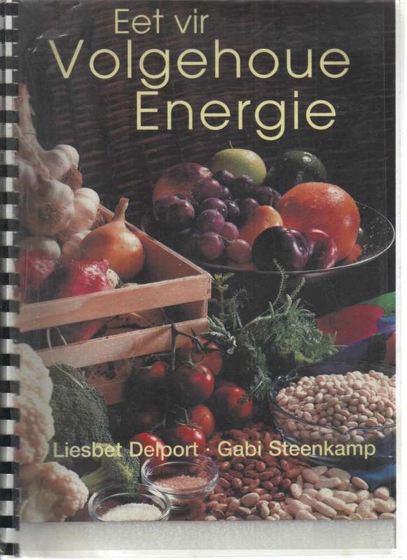 EET VIR VOLGEHOUE ENERGIE - LIESBET DELPORT & GABI STEENKAMP (GEREGISTREERDE DIEETKUNDIGES)