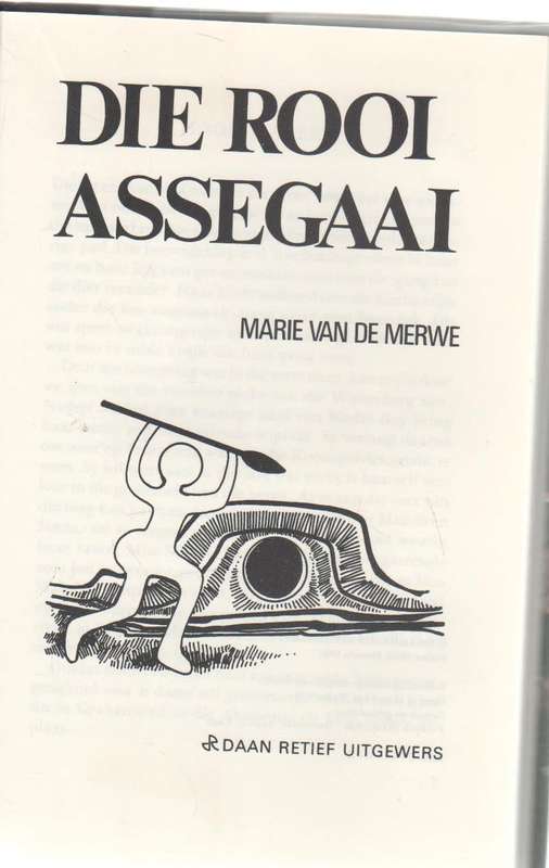 DIE ROOI ASSEGAAI - MARIE VAN DER MERWE (1981 - JEUGVERHAAL)