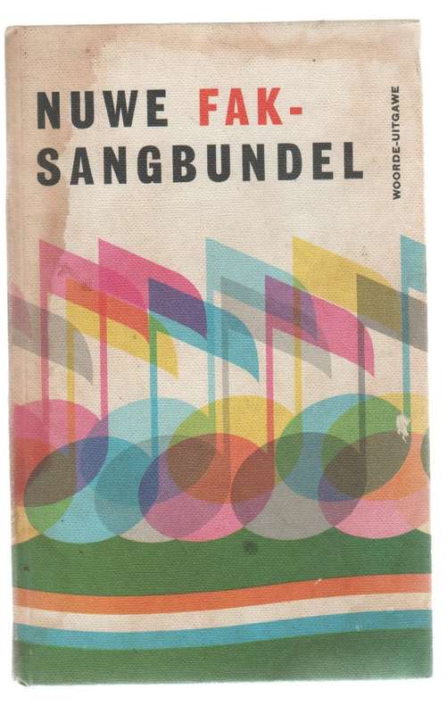NUWE F A K SANGBUNDEL  (4 DE DRUK 1968) VOORWOORD H B THOM