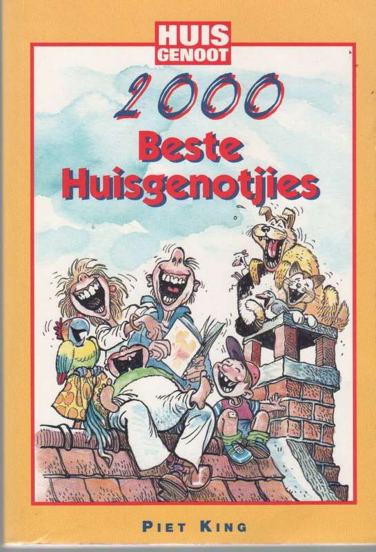 HUISGENOOT 2000 BESTE HUISGENOTJIES - PIET KING (2 DE DRUK 1997)