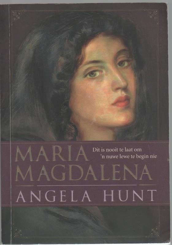 MARIA MAGDALENA - ANGELA HUNT (1 STE UITGAWE 2006)