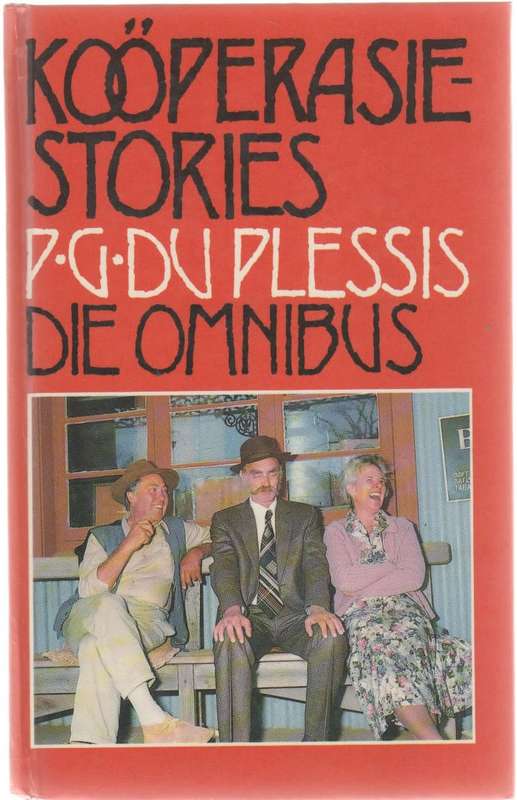 KOOPERASIESTORIES DIE OMNIBUS - P G DU PLESSIS (1 STE UITGAWE 1991)