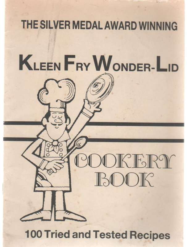 KLEEN FRY WONDER-LID COOKERY BOOK, 100 TRIED AND TESTED RECIPES
