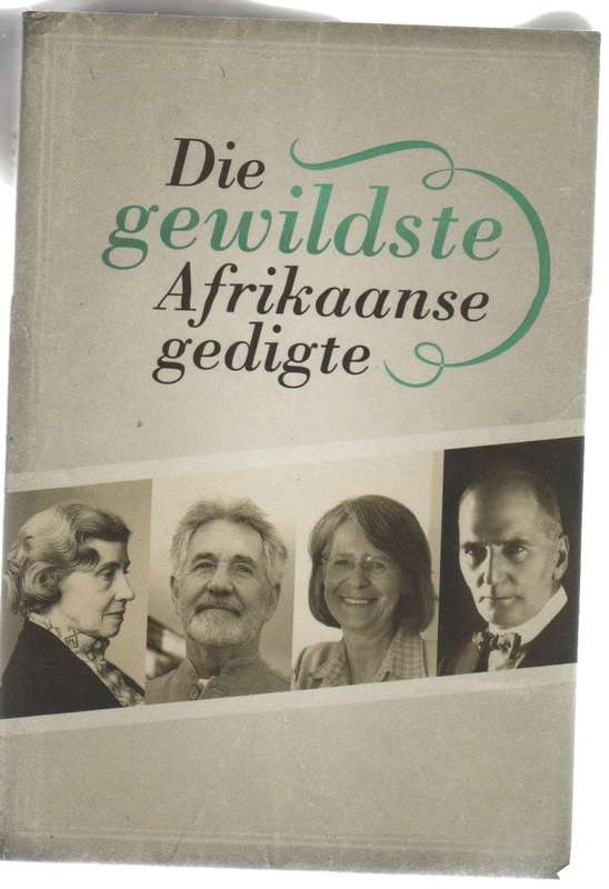 DIE GEWILDSTE AFRIKAANSE GEDIGTE - SAAMGESTEL DEUR LESERSKRING (2 DE DRUK 2013)