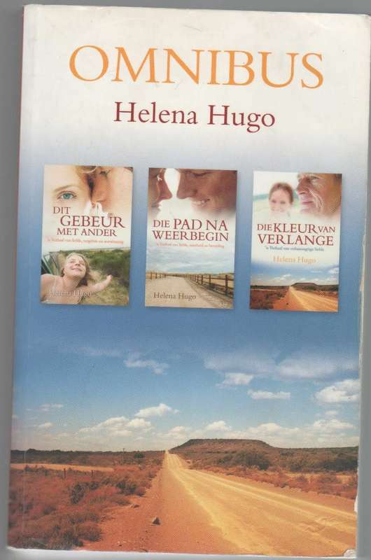 OMNIBUS HELENA HUGO: DIT GEBEUR MET ANDER, DIE PAD NA WEERBEGIN & DIE KLEUR VAN VERLANGE