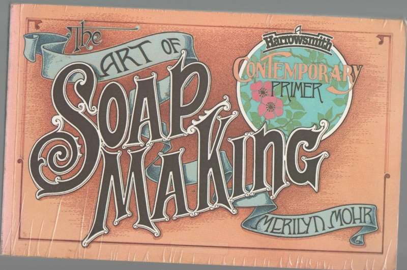 THE ART OF SOAP MAKING - MERILYN MOHR (1979)