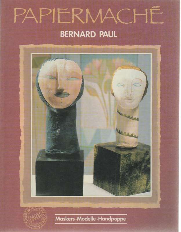 PAPIERMACHE - BERNARD PAUL(1 STE UITGAWE 1990)