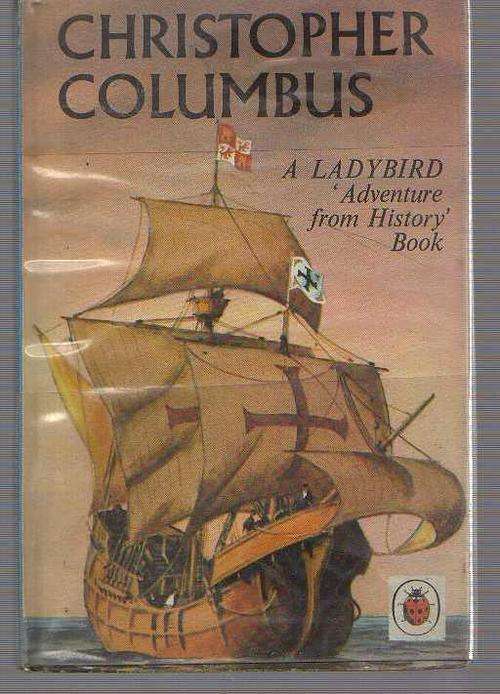 CHRISTOPHER COLUMBUS, A LADYBIRD ADVENTURE FROM HISTORY BOOK