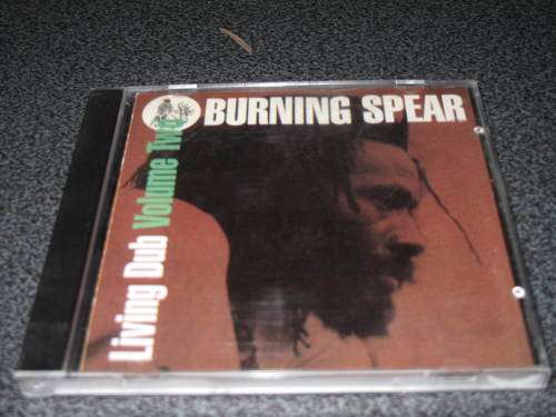 BURNING SPEAR LIVING DUB VOLUME TWO REVCD132 SA. PRESS GOOD AFRICAN MUSIC NERDS