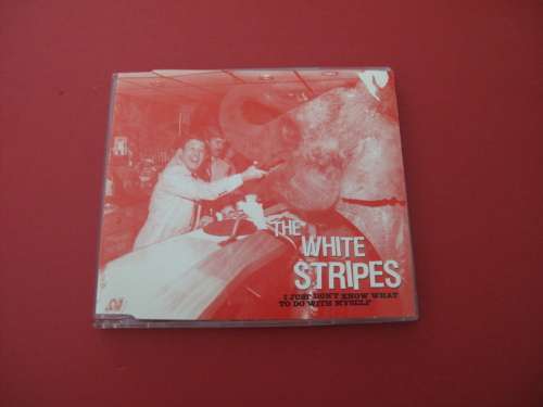 THE WHITE STRIPES - I JUST DONT KNOW WHAT TO DO WITH MYSELF..  CD